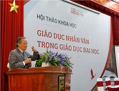 Đại học Duy Tân tổ chức Hội thảo “Giáo dục Nhân văn trong Giáo dục Đại học”