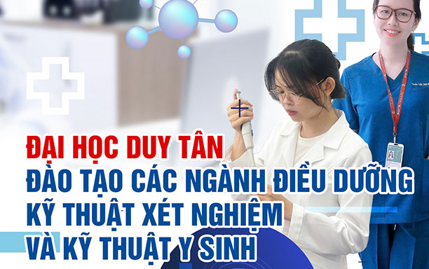 ĐH Duy Tân đào tạo các ngành Điều dưỡng, Kỹ thuật Xét nghiệm và Kỹ thuật Y sinh
